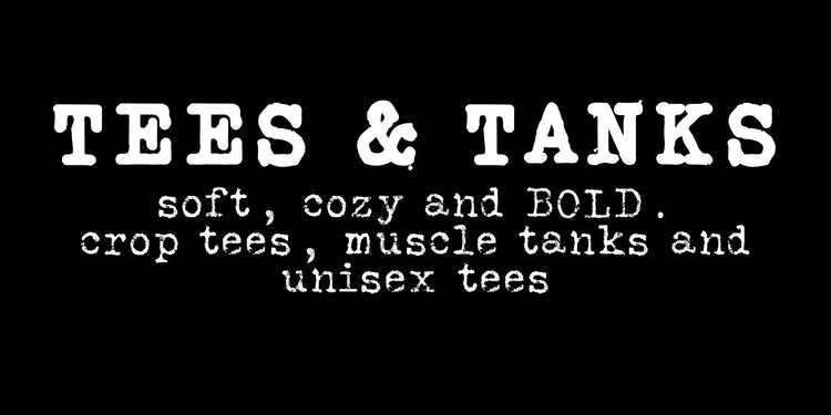 TEES & TANKS