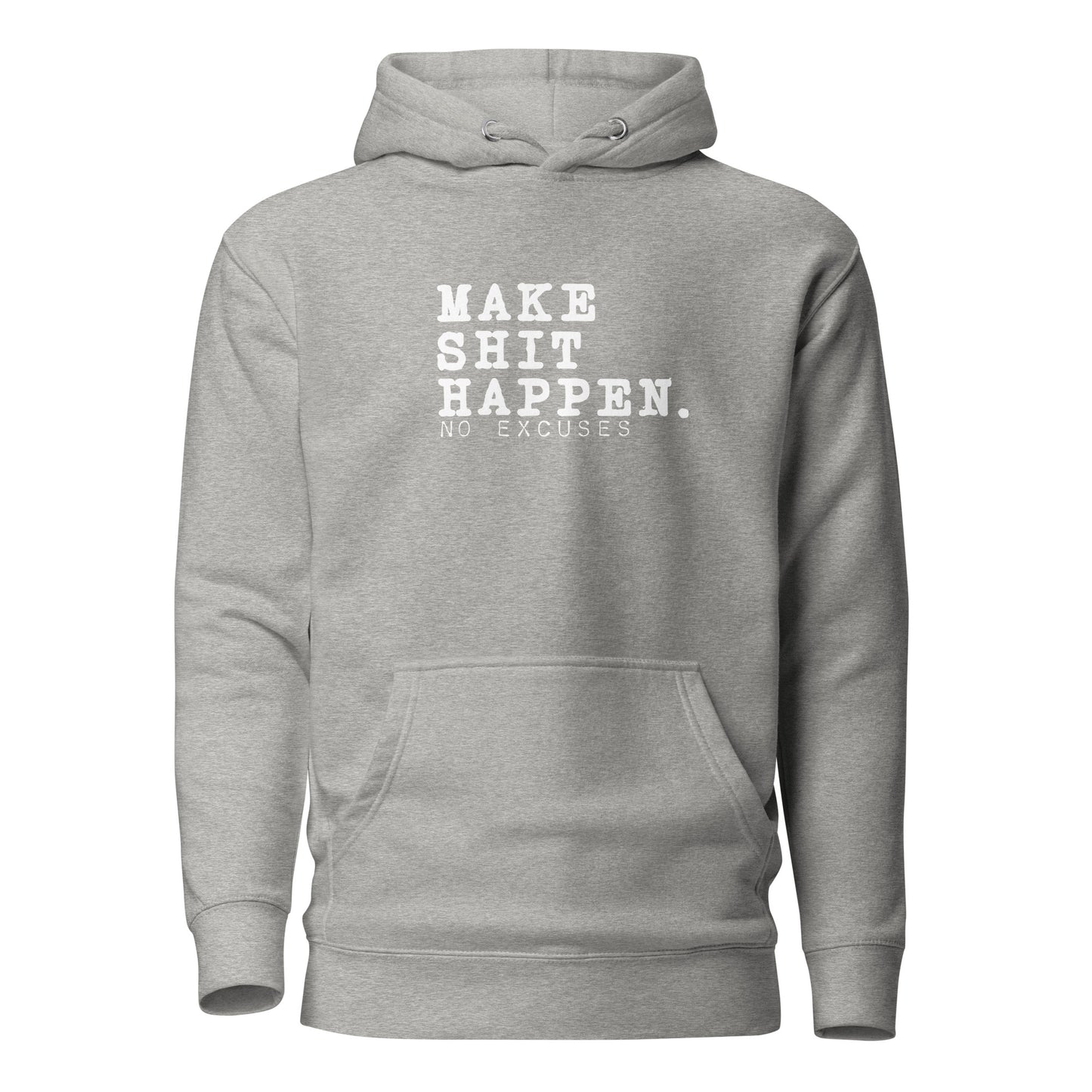 "Make Shit Happen" Unisex Hoodie