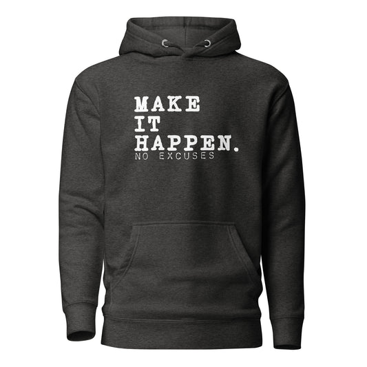 "Make it Happen" Unisex Hoodie