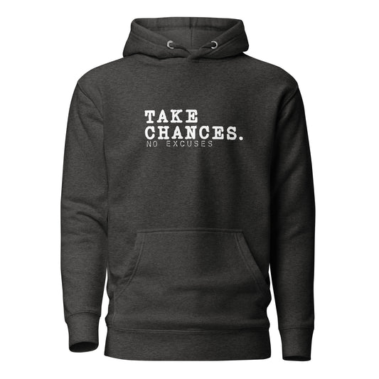 "Take Chances" Unisex Hoodie
