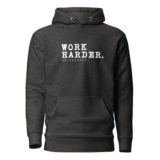 "Work Harder" Unisex Hoodie