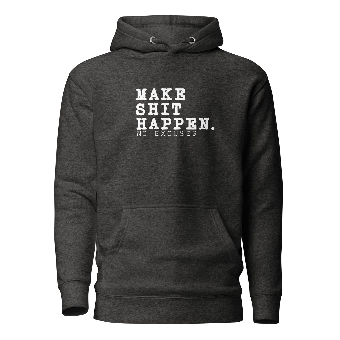 "Make Shit Happen" Unisex Hoodie