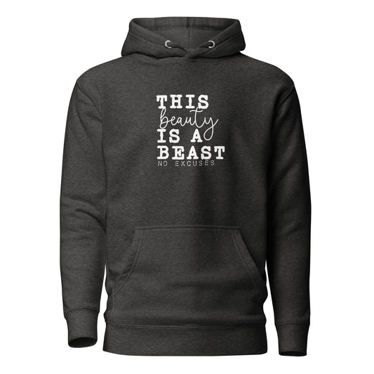 "This Beauty is a Beast" Unisex Hoodie