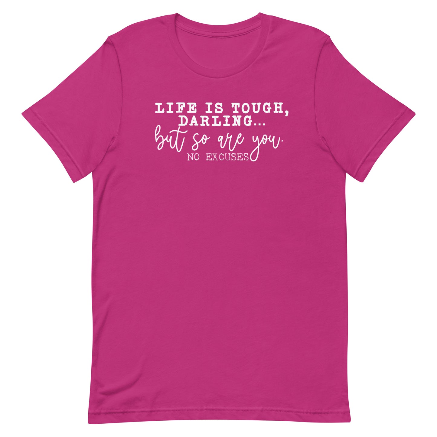 Life is Tough Tee