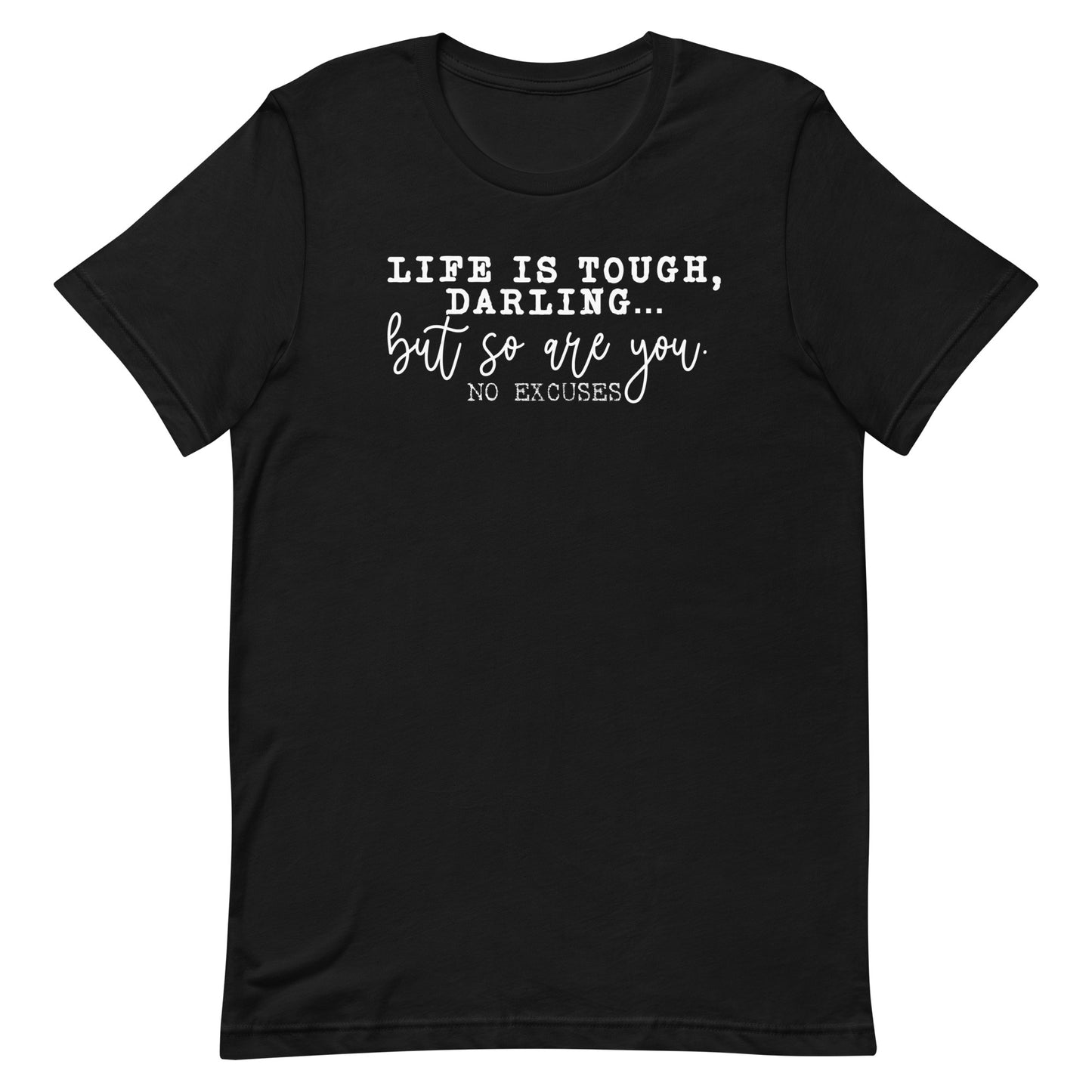 Life is Tough Tee