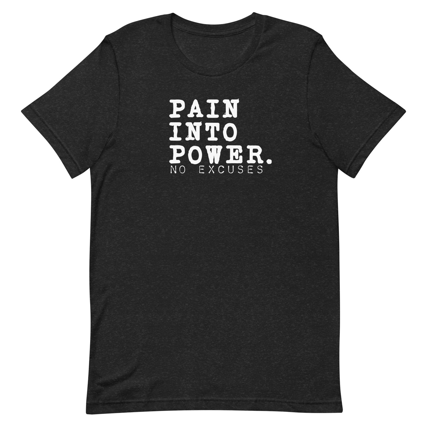 "Pain into Power" Tee