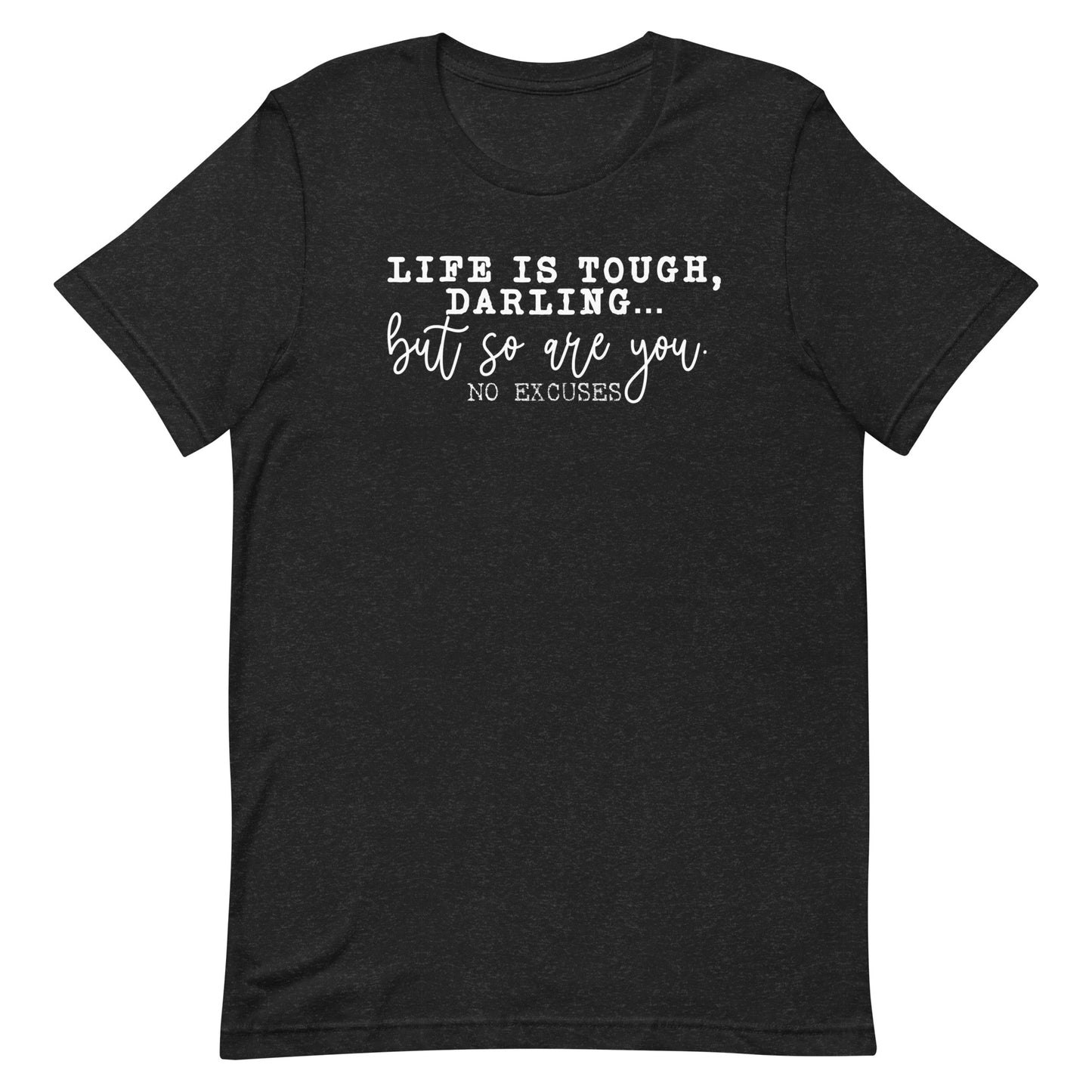 Life is Tough Tee