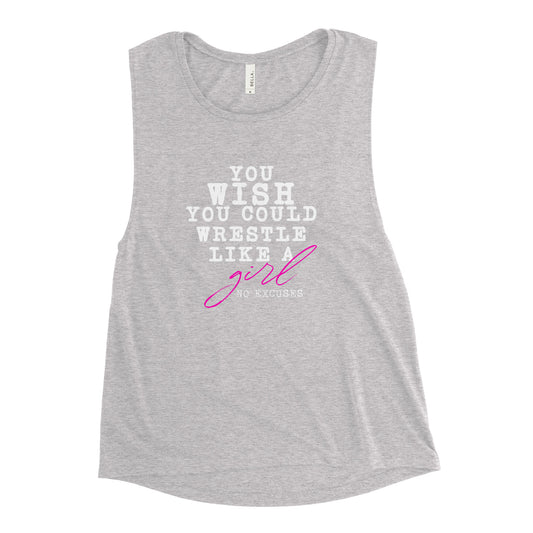 You Wish Ladies’ Muscle Tank