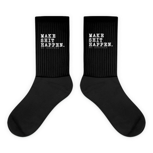 "Make Shit Happen" Socks