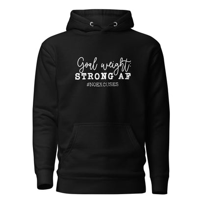 "Goal Weight: Strong AF" Unisex Hoodie