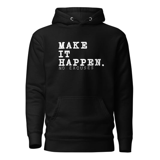 "Make it Happen" Unisex Hoodie