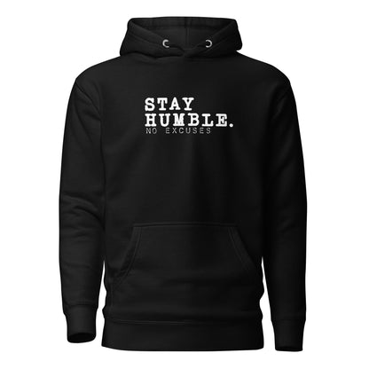 "Stay Humble" Unisex Hoodie