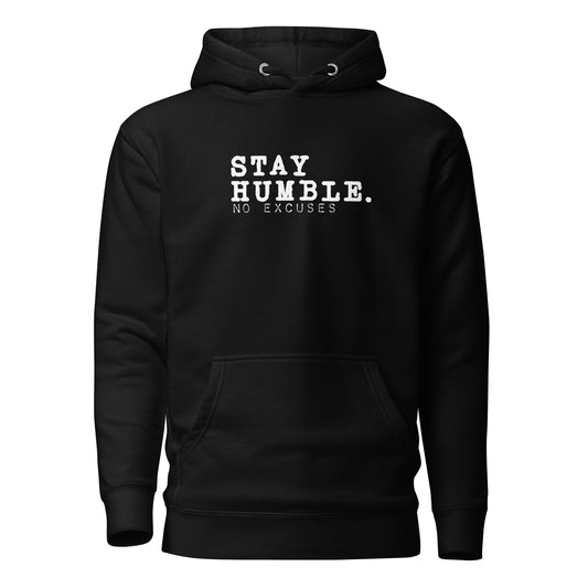 "Stay Humble" Unisex Hoodie