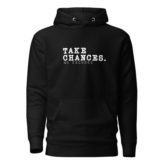 "Take Chances" Unisex Hoodie