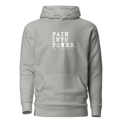 "Pain into Power" Unisex Hoodie