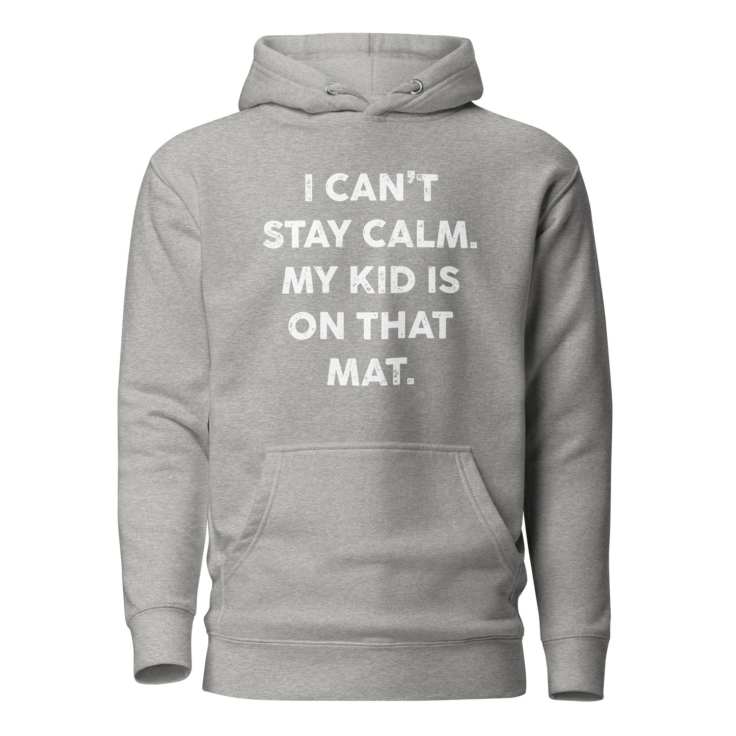 My Kid is on That Mat Unisex Hoodie