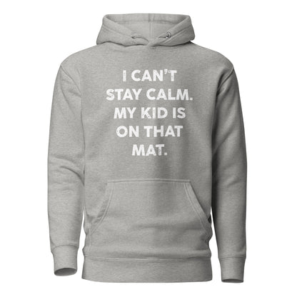 My Kid is on That Mat Unisex Hoodie