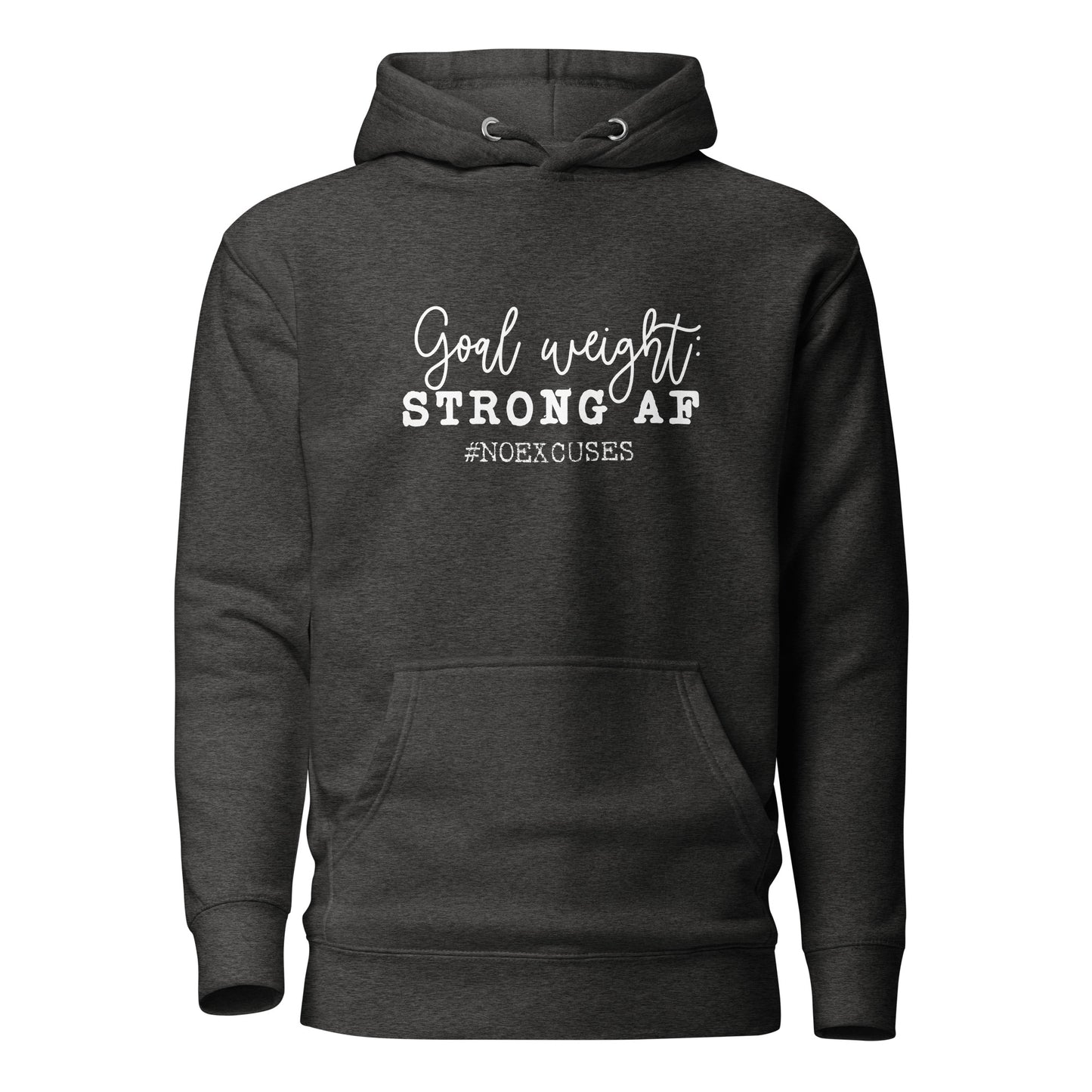 "Goal Weight: Strong AF" Unisex Hoodie