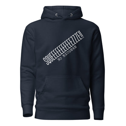 Squeeeeeeeeeeeze Unisex Hoodie