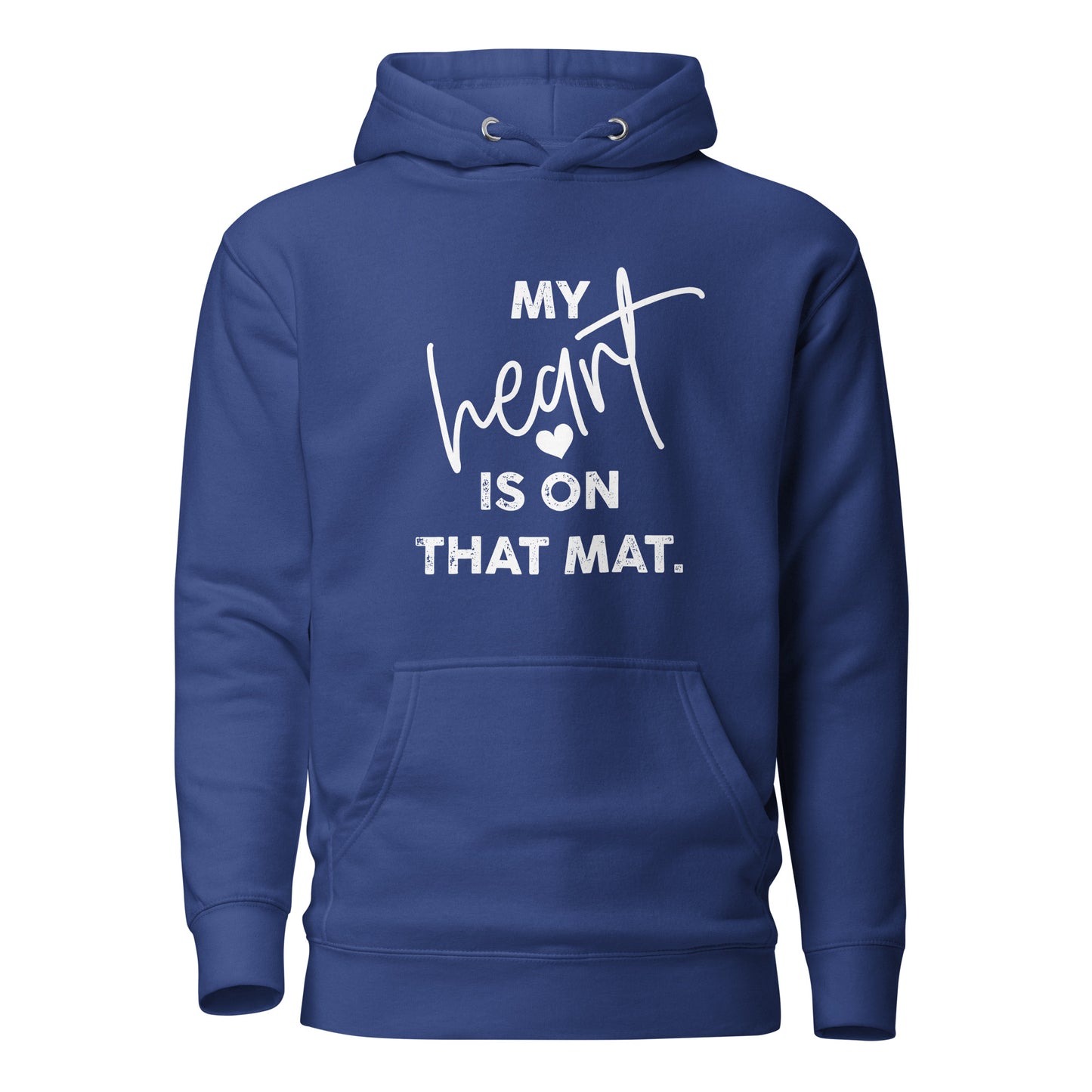 My Heart is on that Mat Unisex Hoodie