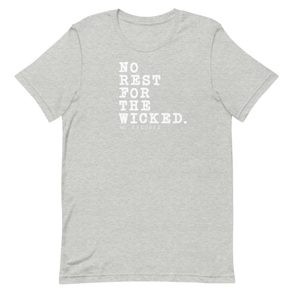 "No Rest for the Wicked" Tee