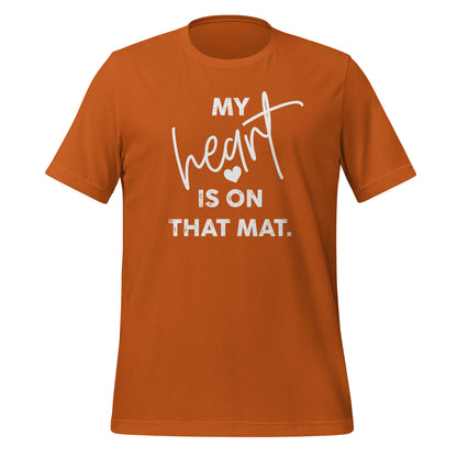 My Heart is on that Mat Unisex t-shirt