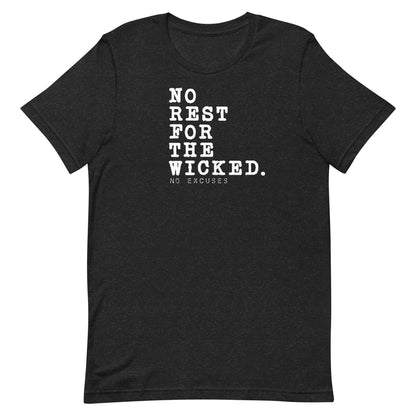 "No Rest for the Wicked" Tee