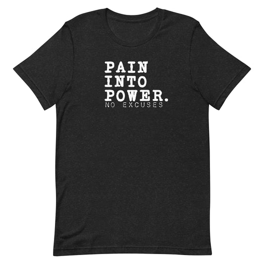 "Pain into Power" Tee