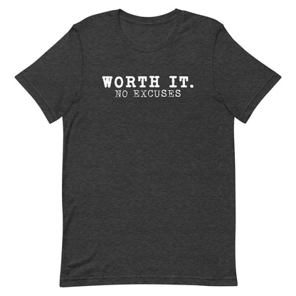 Worth It Tee