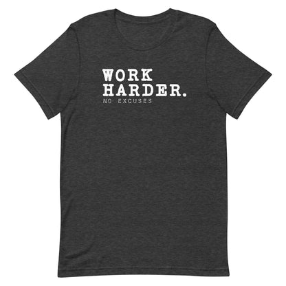 "Work Harder" Tee