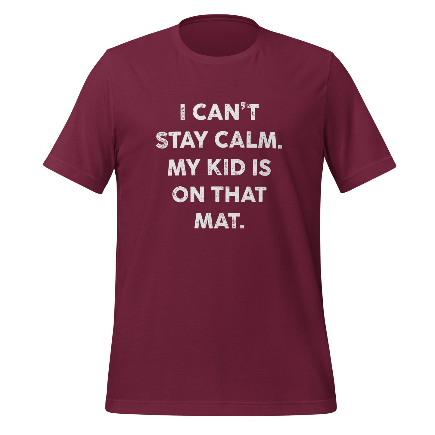 My Kid is on That Mat Unisex t-shirt