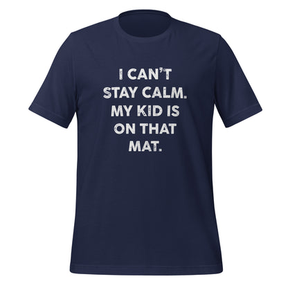 My Kid is on That Mat Unisex t-shirt