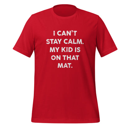 My Kid is on That Mat Unisex t-shirt