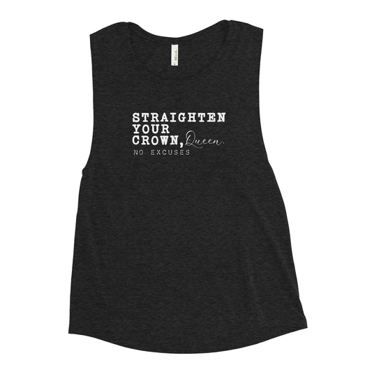 "Straighten Your Crown" Ladies’ Muscle Tank