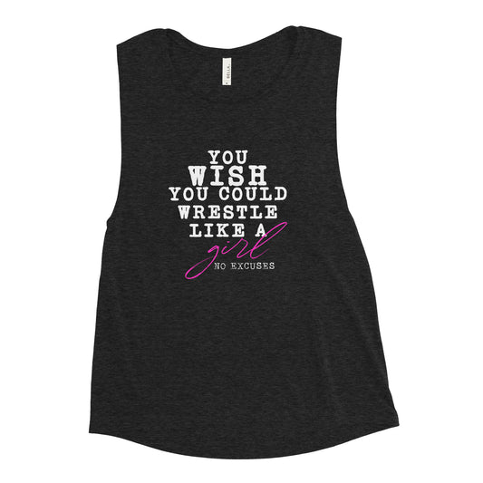 You Wish Ladies’ Muscle Tank